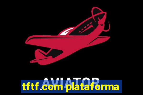 tftf.com plataforma