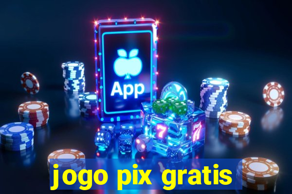 jogo pix gratis