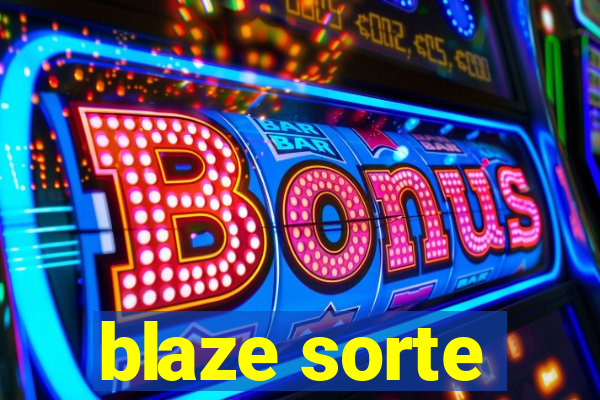 blaze sorte