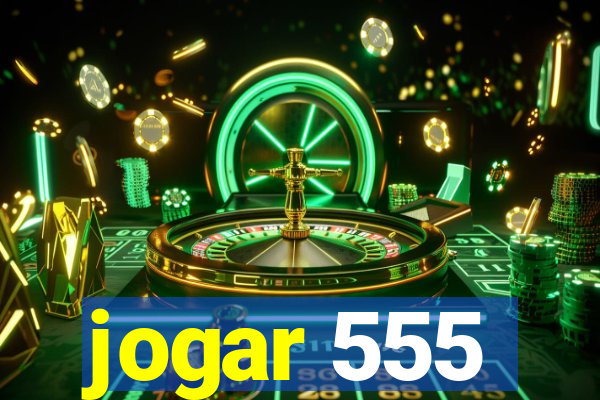 jogar 555