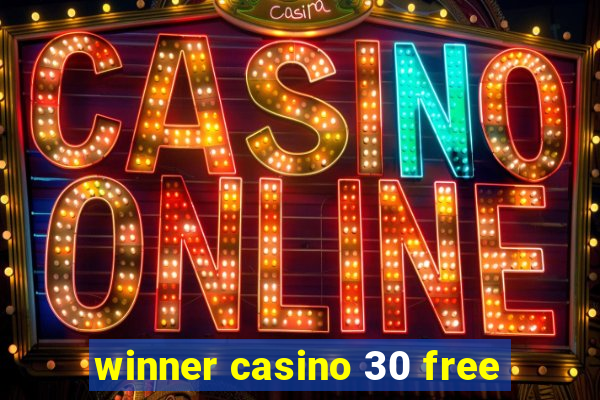 winner casino 30 free