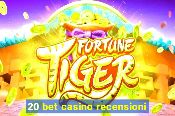 20 bet casino recensioni