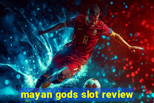 mayan gods slot review