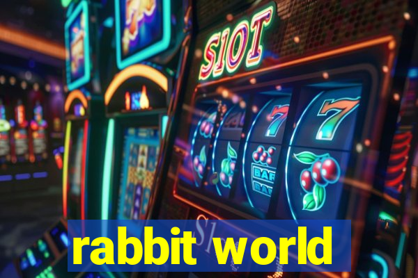 rabbit world