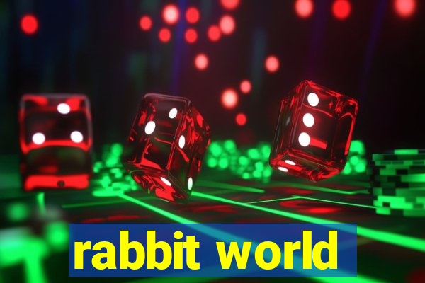 rabbit world