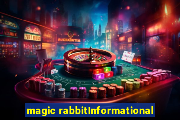 magic rabbitInformational