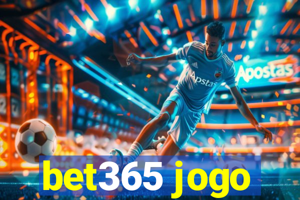 bet365 jogo