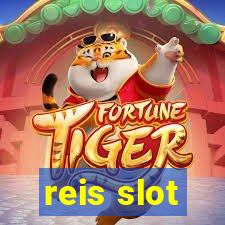 reis slot