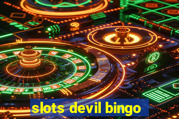 slots devil bingo