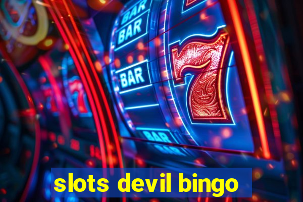 slots devil bingo