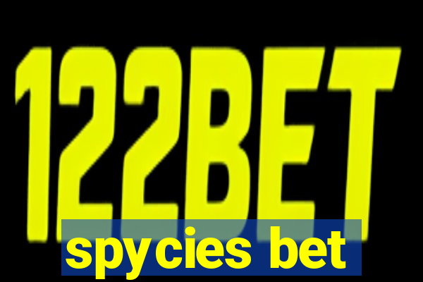 spycies bet