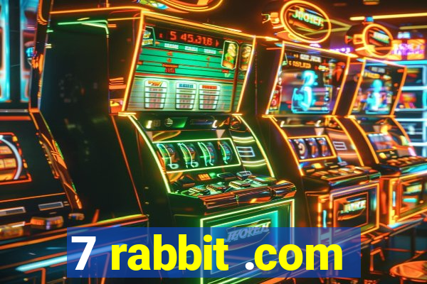 7 rabbit .com