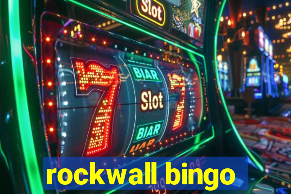 rockwall bingo