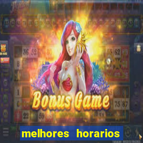 melhores horarios de jogar fortune tiger