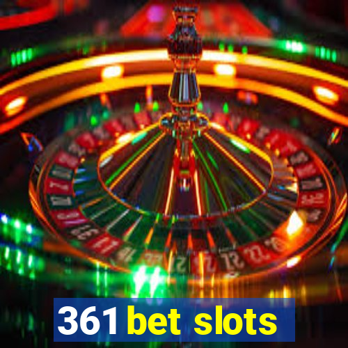 361 bet slots