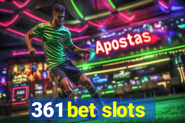 361 bet slots