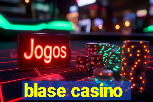 blase casino