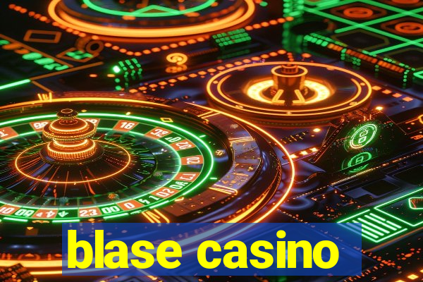 blase casino