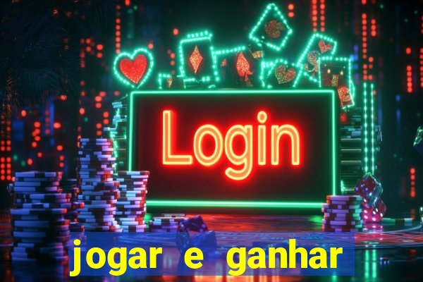 jogar e ganhar dinheiro online