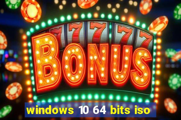 windows 10 64 bits iso