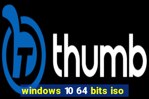 windows 10 64 bits iso