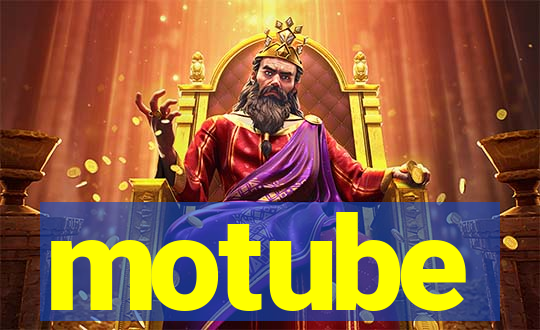 motube