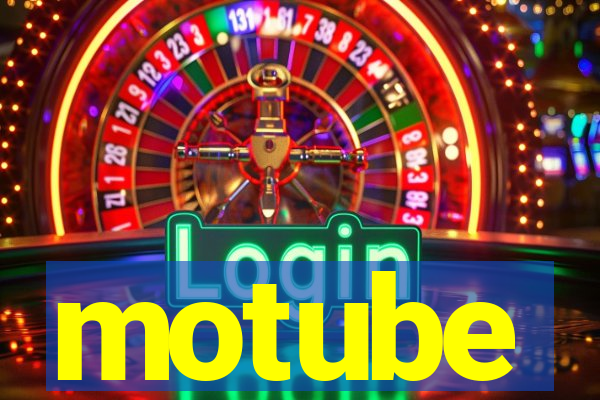 motube