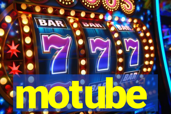 motube