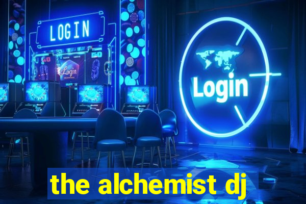 the alchemist dj