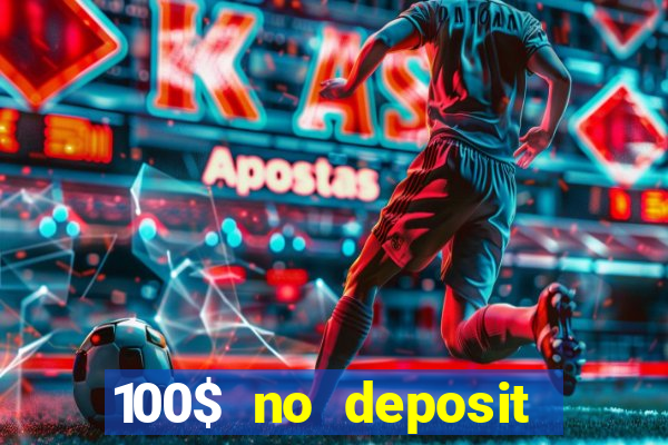 100$ no deposit bonus casino