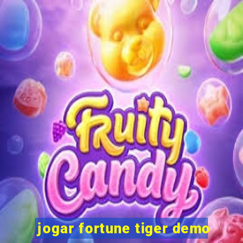 jogar fortune tiger demo