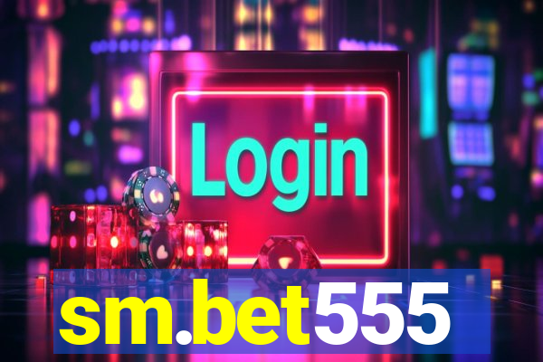 sm.bet555