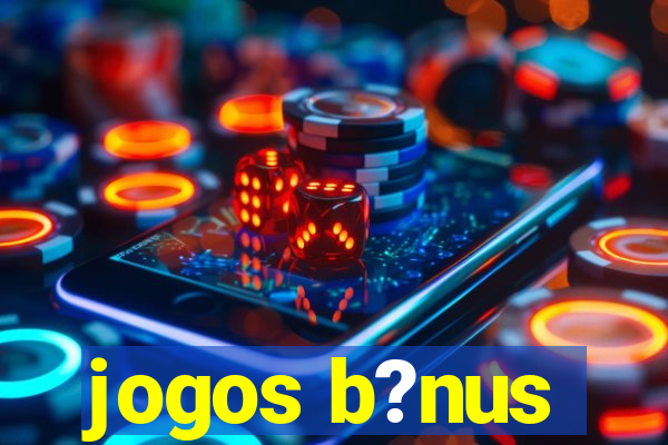 jogos b?nus