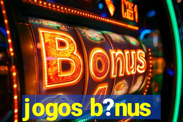 jogos b?nus