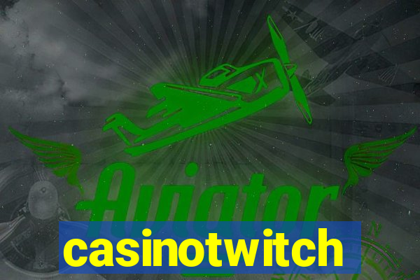 casinotwitch