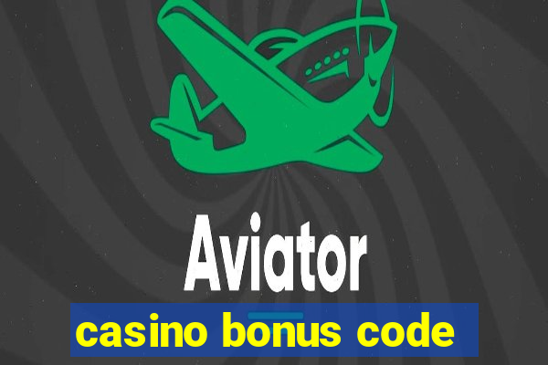 casino bonus code