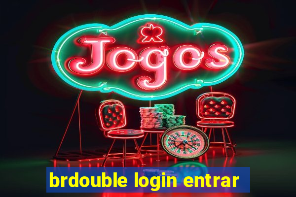 brdouble login entrar