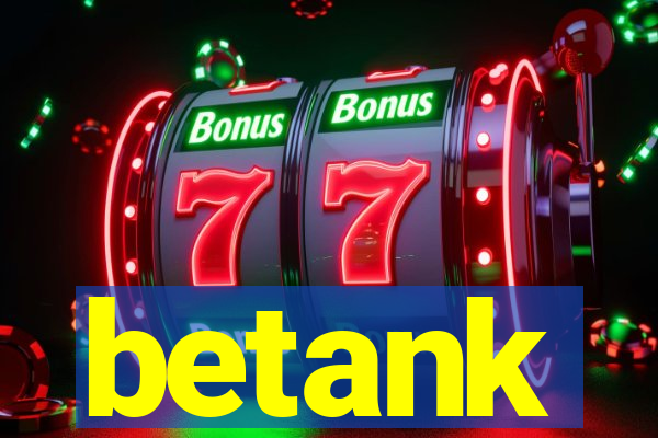 betank