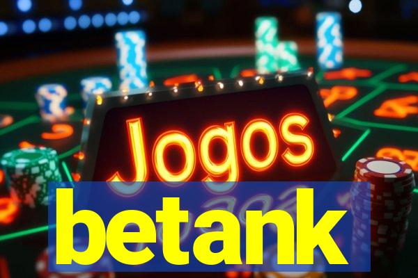 betank