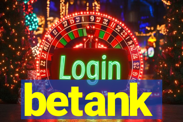 betank