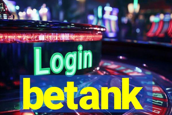 betank