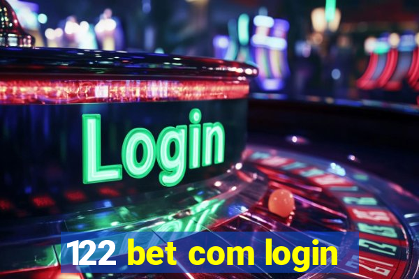 122 bet com login