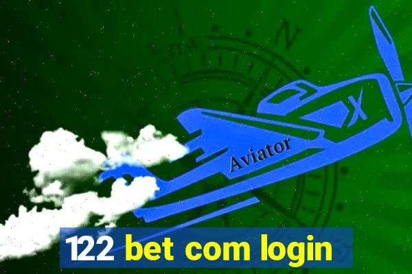 122 bet com login