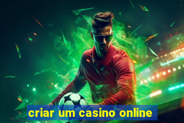 criar um casino online