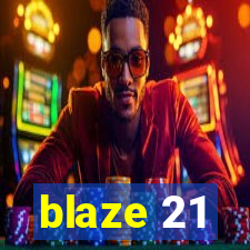 blaze 21