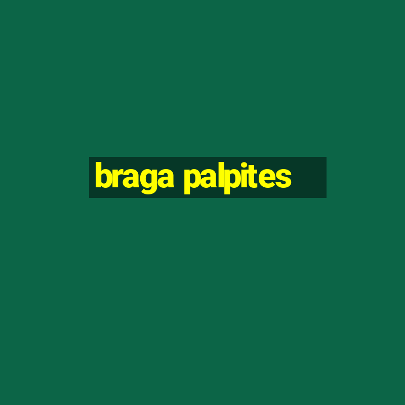 braga palpites