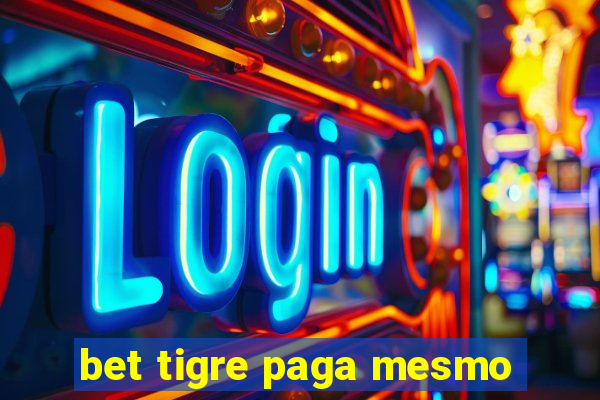 bet tigre paga mesmo