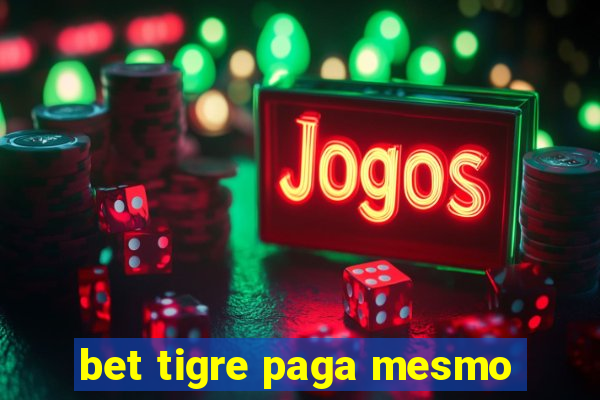 bet tigre paga mesmo