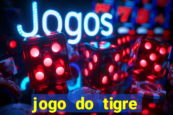 jogo do tigre plataforma de 5 reais