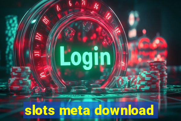 slots meta download